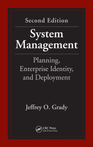 Title: System Management: Planning, Enterprise Identity, and Deployment, Second Edition, Author: Jeffrey O. Grady
