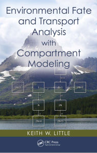 Title: Environmental Fate and Transport Analysis with Compartment Modeling, Author: Keith W. Little