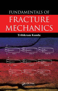 Title: Fundamentals of Fracture Mechanics, Author: Tribikram Kundu