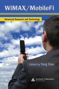 Title: WiMAX/MobileFi: Advanced Research and Technology, Author: Yang Xiao