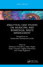 Analytical Case Studies on Municipal and Biomedical Waste Management: Perspectives on Sustainable Development Goals