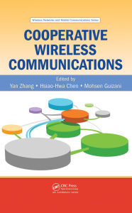 Title: Cooperative Wireless Communications, Author: Yan Zhang