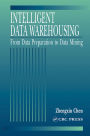 Intelligent Data Warehousing: From Data Preparation to Data Mining