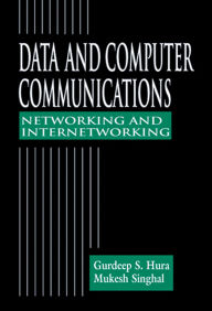 Title: Data and Computer Communications: Networking and Internetworking, Author: Gurdeep S. Hura