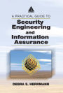A Practical Guide to Security Engineering and Information Assurance
