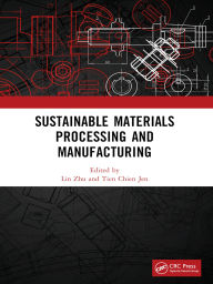 Title: Sustainable Materials Processing and Manufacturing: Proceedings of the 3rd International Conference on Sustainable Materials Processing and Manufacturing, Author: Lin Zhu