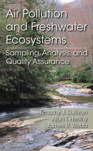 Title: Air Pollution and Freshwater Ecosystems: Sampling, Analysis, and Quality Assurance, Author: Timothy J Sullivan