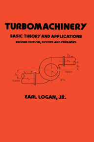 Title: Turbomachinery: Basic Theory and Applications, Second Edition, Author: Earl Logan Jr.