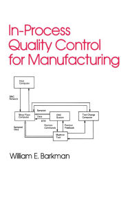Title: In-Process Quality Control for Manufacturing, Author: William Barkman