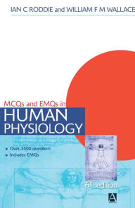 Title: MCQs & EMQs in Human Physiology, 6th edition, Author: Ian Roddie