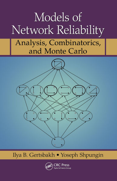 Models of Network Reliability: Analysis, Combinatorics, and Monte Carlo