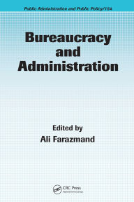 Title: Bureaucracy and Administration, Author: Ali Farazmand