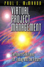 Virtual Project Management: Software Solutions for Today and the Future