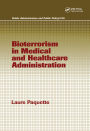 Bioterrorism in Medical and Healthcare Administration