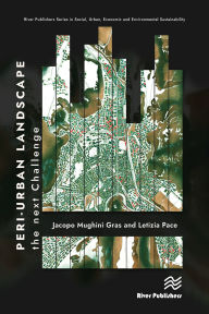 Title: Peri-urban Landscape: The Next Challenge, Author: Jacopo Mughini Gras