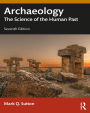 Archaeology: The Science of the Human Past