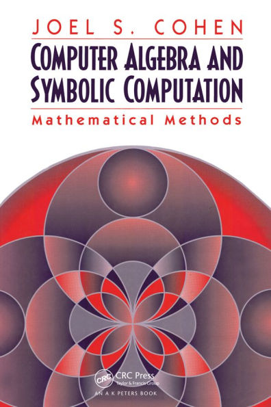 Computer Algebra and Symbolic Computation: Mathematical Methods