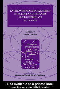 Title: Environmental Management in European Companies: Success Stories and Evaluation, Author: Jobst Conrad