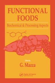 Title: Functional Foods: Biochemical and Processing Aspects, Volume 1, Author: Giuseppe Mazza