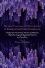 Chemical Processes with Participation of Biological and Related Compounds: Biophysical and Chemical Aspects of Porphyrins, Pigments, Drugs, Biodegradable Polymers and Nanofibers