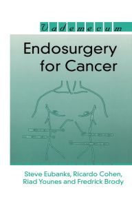 Title: Endosurgery for Cancer, Author: Steve Eubanks