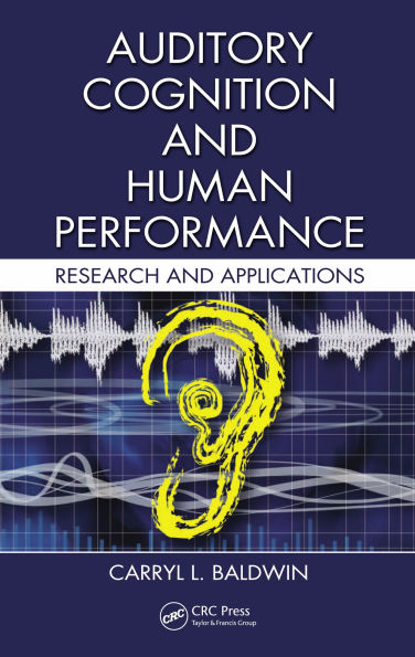 Auditory Cognition and Human Performance: Research and Applications