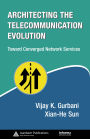 Architecting the Telecommunication Evolution: Toward Converged Network Services