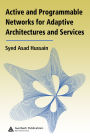 Active and Programmable Networks for Adaptive Architectures and Services