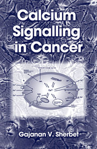 Title: Calcium Signalling in Cancer, Author: G. V. Sherbet