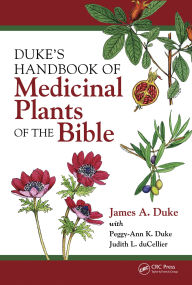 Title: Duke's Handbook of Medicinal Plants of the Bible, Author: James A. Duke