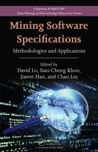 Title: Mining Software Specifications: Methodologies and Applications, Author: David Lo
