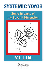 Title: Systemic Yoyos: Some Impacts of the Second Dimension, Author: Yi Lin