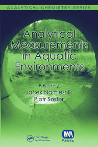 Title: Analytical Measurements in Aquatic Environments, Author: Jacek Namiesnik