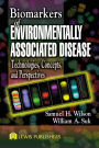 Biomarkers of Environmentally Associated Disease: Technologies, Concepts, and Perspectives