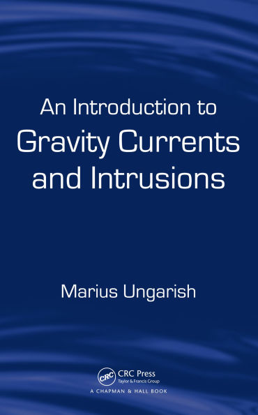 An Introduction to Gravity Currents and Intrusions
