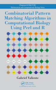 Title: Combinatorial Pattern Matching Algorithms in Computational Biology Using Perl and R, Author: Gabriel Valiente