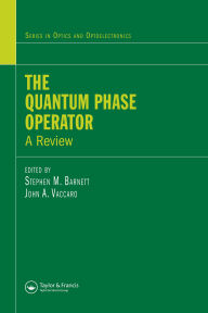 Title: The Quantum Phase Operator: A Review, Author: Stephen M. Barnett