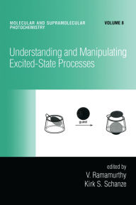 Title: Understanding and Manipulating Excited-State Processes, Author: V. Ramamurthy