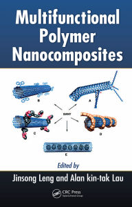 Title: Multifunctional Polymer Nanocomposites, Author: Jinsong Leng