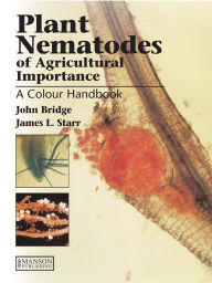 Title: Plant Nematodes of Agricultural Importance: A Colour Handbook, Author: John Bridge