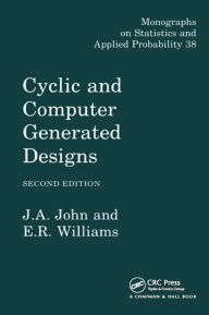 Title: Cyclic and Computer Generated Designs, Author: J.A. John