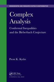 Title: Complex Analysis: Conformal Inequalities and the Bieberbach Conjecture, Author: Prem K. Kythe