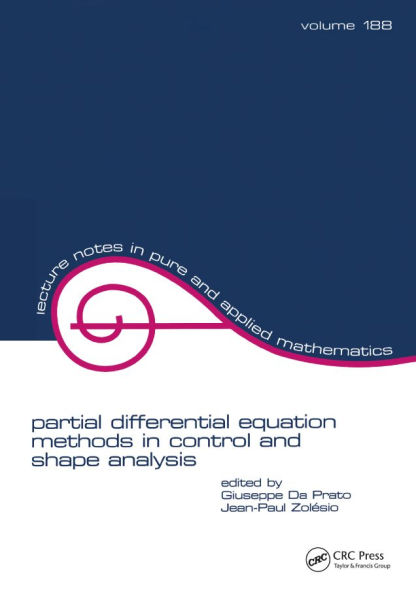 partial differential equation methods in control and shape analysis: lecture notes in pure and applied mathematics