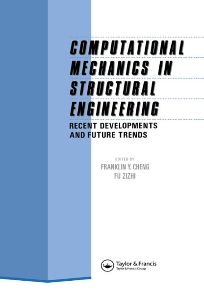 Computational Mechanics in Structural Engineering: Recent developments and future trends