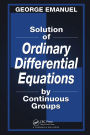Solution of Ordinary Differential Equations by Continuous Groups