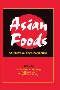 Title: Asian Foods: Science and Technology, Author: Catharina Y.W. Ang