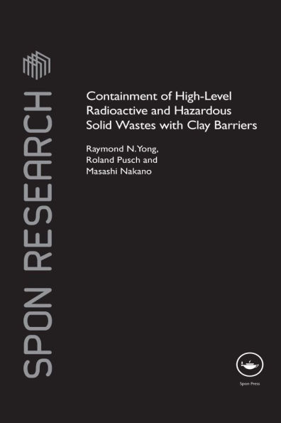 Containment of High-Level Radioactive and Hazardous Solid Wastes with Clay Barriers