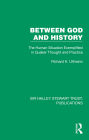 Between God and History: The Human Situation Exemplified in Quaker Thought and Practice