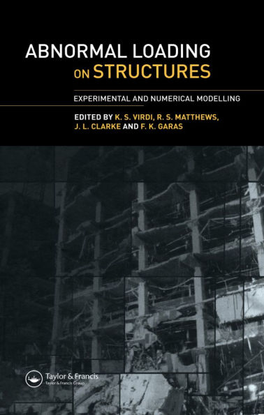 Abnormal Loading on Structures: Experimental and Numerical Modelling