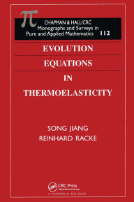 Title: Evolution Equations in Thermoelasticity, Author: Reinhard Racke